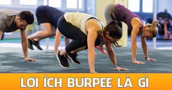 Những lợi ích khi tập các bài tập burpees