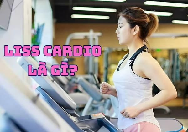 LISS Cardio là gì?